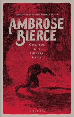 Cuentos de la Guerra Civil - Ambrose Bierce