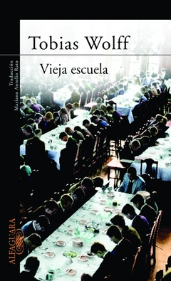 Vieja escuela - Tobias Wolff