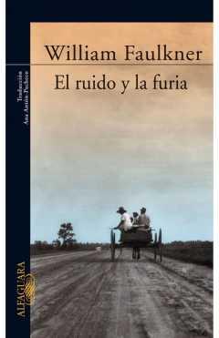 El ruido y la furia - William Faulkner - comprar online