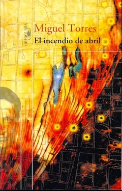 INCENDIO DE ABRIL, EL