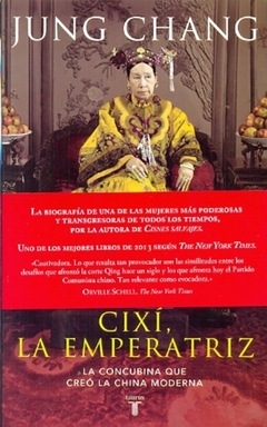 Cixi, la emperatriz. La concubina que creo la China moderna