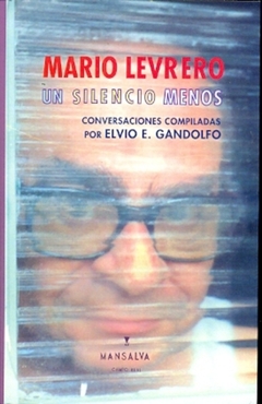 Un silencio menos. Conversaciones con Mario Levrero