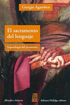 EL SACRAMENTO DEL LENGUAJE. Arqueologia del juramento