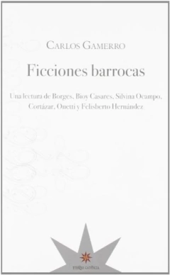 Ficciones Barrocas - Carlos Gamerro