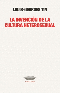 La invencion de la cultura heterosexual