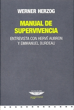 Manual de supervivencia - Entrevista con Herve Aubron - Werner Herzog