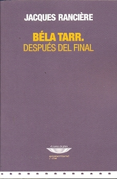 Bela Tarr. Despues del final