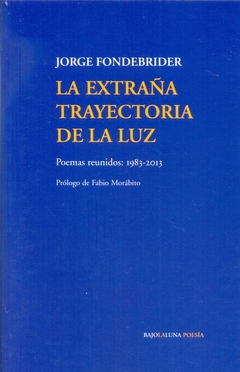 EXTRAÑA TRAYECTORIA DE LA LUZ, LA