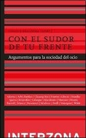 Con el sudor de tu frente. Argumentos para la sociedad del ocio