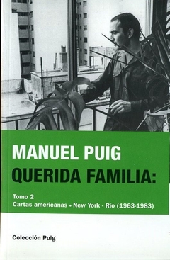 Querida familia - Cartas americanas - Tomo 2 - Manuel Puig