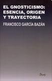 El gnosticismo: Esencia, Origen y trayectoria