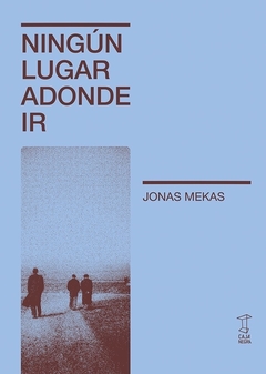 Ningún lugar adonde ir - Jonas Mekas - comprar online