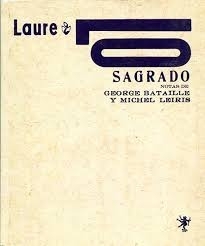 Lo Sagrado . Laure . Notas de G. Bataille y M. Leiris