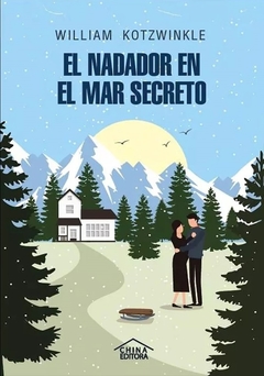 El nadador en el mar secreto - William Kotzwinkle