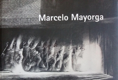 Marcelo Mayorga. Dibujos y pinturas (1941-2012)