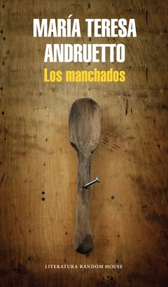 Los manchados - María Teresa Andruetto - comprar online