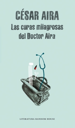 Las curas milagrosas del doctor Aira