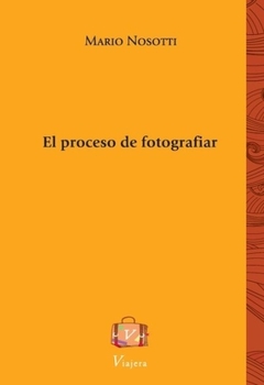 El proceso de fotografiar