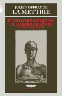 El hombre maquina, El hombre planta y otros escritos