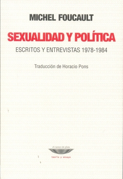 Sexualidad y politica. Escritos y entrevistas 1978-1984