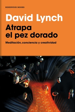 Atrapa el pez dorado - David Lynch - comprar online