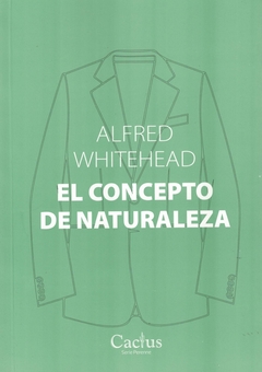 El concepto de naturaleza - Alfred Whitehead