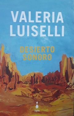 Desierto sonoro - Valeria Luiselli - comprar online