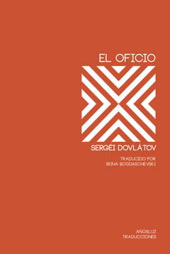 El oficio - Serguéi Dovlátov