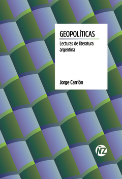 Geopolíticas - Lecturas de literatura argentina