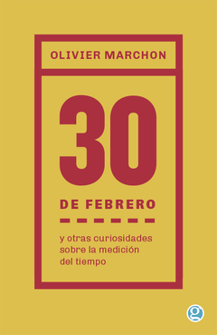 30 de febrero y otras curiosidades sobre la medicion del tiempo