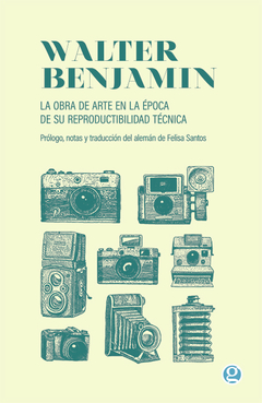 La obra de arte en la época de su reproductibilidad técnica - Walter Benjamin - comprar online