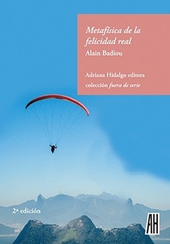 Metafísica de la felicidad real - Alain Badiou - comprar online