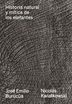 Historia natural y mitica de los elefantes