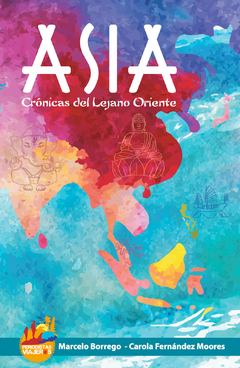 Asia - Crónicas del Lejano Oriente