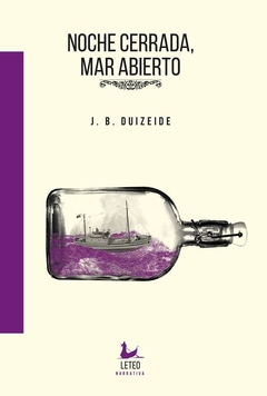 Noche cerrada, mar abierto - J. B. Duizeide