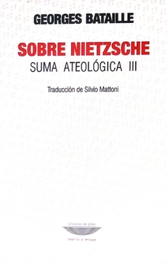 Sobre Nietzsche. Suma ateológica III