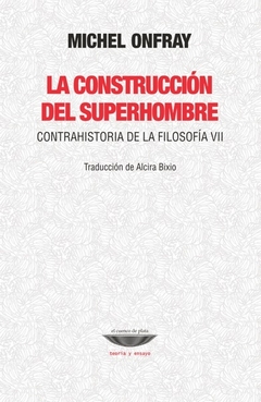 La construccion del superhombre