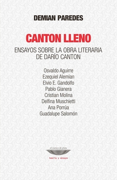 Canton lleno. Ensayos sobre la obra literaria de Dario Canton