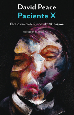 Paciente X - El caso clínico de Ryunosuke Akutagawa - David Peace