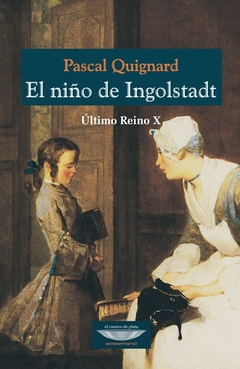 El niño de Ingolstadt - Último Reino X - comprar online