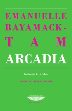 Arcadia - Emanuelle Bayamack-Tam - comprar online