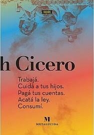 Trabaja. Cuida a tus hijos. Paga tus cuentas. Acata la ley. Consumi.