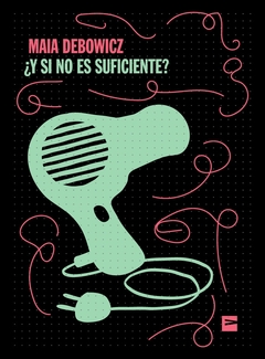 ¿Y si no es suficiente? - Maia Debowicz - comprar online