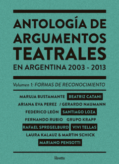 ANTOLOGIA DE ARGUMENTOS TEATRALES VOL 1