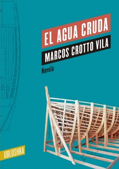 El agua cruda - Marcos Crotta Vila