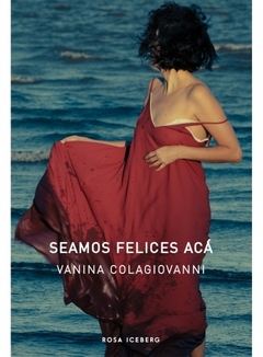 Seamos felices acá - Vanina Colagiovanni