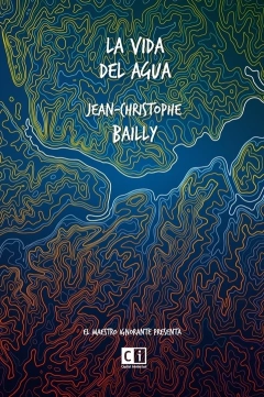 La vida del agua - Jean-Christophe Bailly
