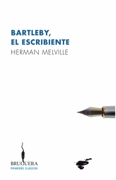 Bartleby, el escribiente - Herman Melville