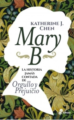 Mary B - La historia jamás contada de Orgullo y prejuicio