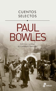 Cuentos selectos - Paul Bowles